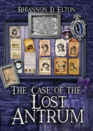 Title: The Case of the Lost Antrum: Chapter 2 Excerpt (The Wolflock Cases (Excerpts), #9), Author: Rhiannon D. Elton