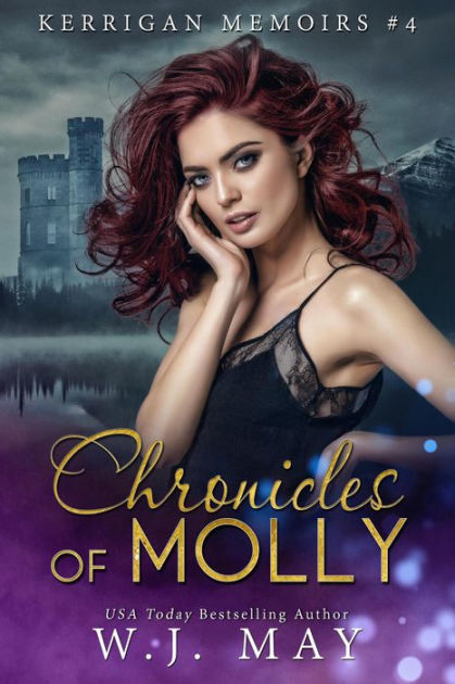 Chronicles of Molly (Kerrigan Memoirs, #4) by W.J. May | eBook | Barnes ...