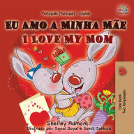 Title: Eu Amo a Minha Mãe I Love My Mom (Portuguese English Portugal Collection), Author: Shelley Admont