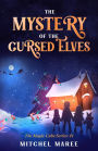 The Mystery of the Cursed Elves (The Magic Cube, #1)