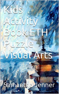 Title: Kids Activity Book ETH Puzzle Visual Arts, Author: Samantha Jenner