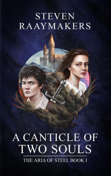 A Canticle of Two Souls (The Aria of Steel, #1)