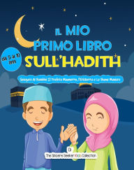 Title: Il Mio Primo Libro Sull'Hadith, Author: The Sincere Seeker