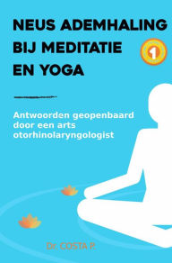 Title: Neus ademhaling bij meditatie en yoga, Author: Dr. P. Costa
