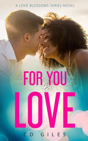 For You to Love (Love Blossoms, #2)