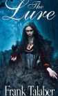 The Lure (Stillwaters Runs Deep: Book, #2)