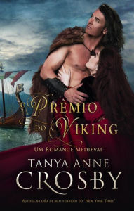 Title: O Prêmio do Viking, Author: Tanya Anne Crosby