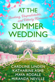 Title: At the Summer Wedding (At the Wedding, #4), Author: Caroline Linden