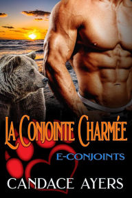 Title: La Conjointe Charmée (E-Conjoints, #2), Author: Candace Ayers