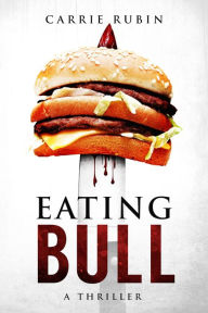Title: Eating Bull, Author: Carrie Rubin
