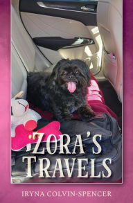 Title: Zora's Travels, Author: Iryna Colvin Spencer