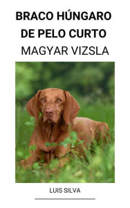 Title: Braco Húngaro de pelo curto (Magyar Vizsla), Author: Luis Silva