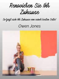 Title: Renovieren Sie Ihr Zuhause (So geht's... Serie, #19), Author: Owen Jones