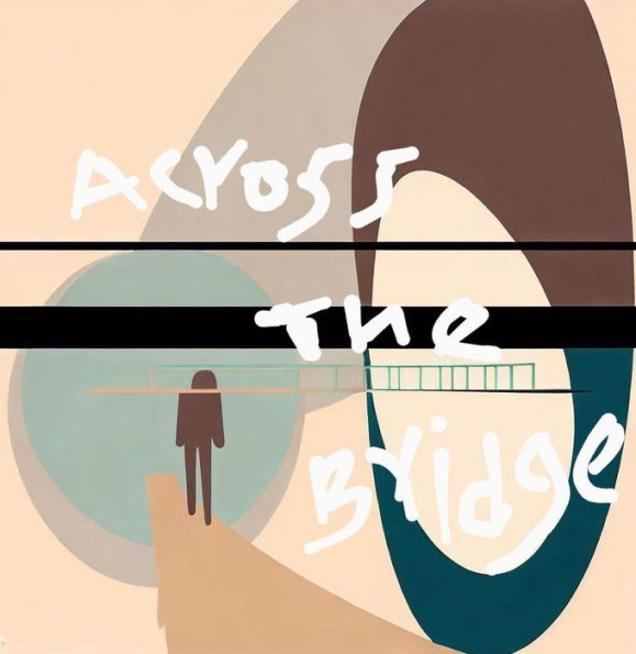 Across The Bridge