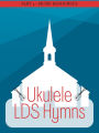 Ukulele LDS Hymns Part 2