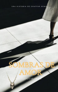 Title: Sombras de amor, Author: Ghaffar Dews