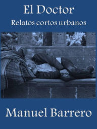 Title: El Doctor (Relatos Urbanos, #2), Author: Manuel Barrero