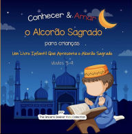 Title: Conhecer & Amar o Alcorão Sagrado, Author: The Sincere Seeker