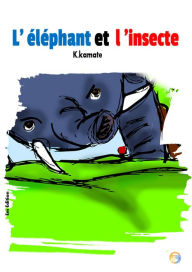 Title: L' éléphant et l' insecte, Author: karrol kamate