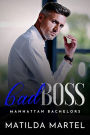 Bad Boss (Manhattan Bachelors, #9)