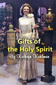 Title: Gifts of the Holy Spirit, Author: Kathryn Kuhlman