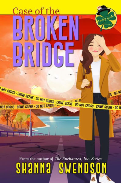 Case of the Broken Bridge (Lucky Lexie Mysteries, #6)