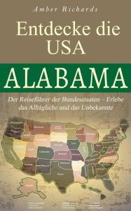 Title: Entdecke die USA - Alabama, Author: Amber Richards
