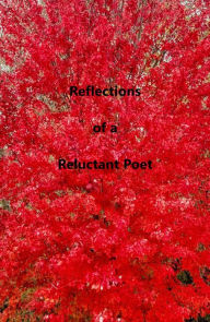 Title: Reflections of a Reluctant Poet, Author: Flash