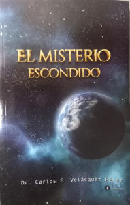 Title: El Misterio Escondido, Author: Carlos E Velasquez Perez