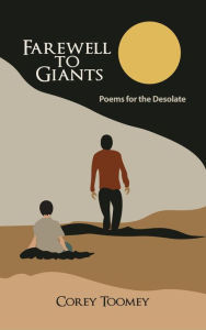 Title: Farewell to Giants: Poems for the Desolate, Author: Corey Toomey