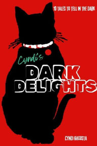 Title: Cyndi's Dark Delights, Author: Cyndi Gacosta