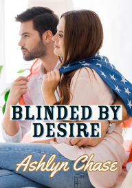 Title: Blinded by Desire, Author: Ashlyn Chase