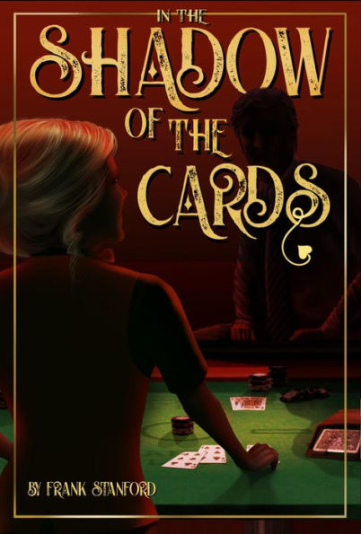 In the Shadow of the Cards