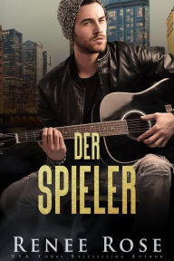 Title: Der Spieler: (Chicago Bratwa, #10), Author: Renee Rose