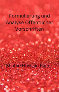 Title: Formulierung und Analyse Öffentlicher Vorschriften (EDUCATION / General), Author: Shahid Hussain Raja