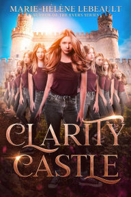Title: Clarity Castle, Author: Marie-Hélène Lebeault