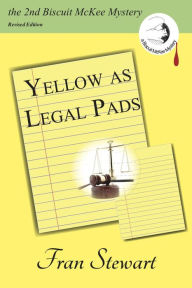 Title: Yellow as Legal Pads (Biscuit McKee Mysteries, #2), Author: Fran Stewart