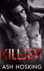 Killjoy (The Big Shot Savages, #1)