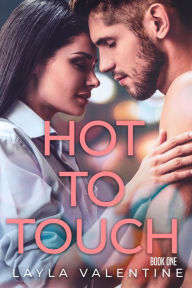 Title: Hot To Touch, Author: Layla Valentine