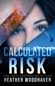 Title: Calculated Risk, Author: Heather Woodhaven