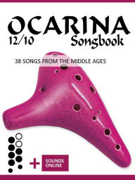 Title: Ocarina 12/10 Songbook - Songs from the Middle Ages (Ocarina Songbooks), Author: Reynhard Boegl