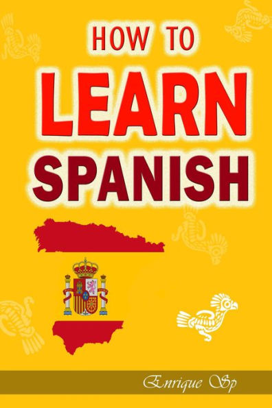 How to learn spanish - Over 7000 Phrases for Everyday Use