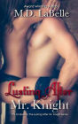 Lusting After Mr. Knight (The Lusting After Mr. Knight Series, #1)