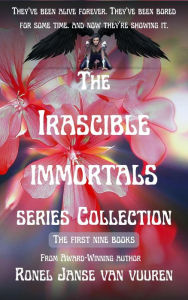 Title: The Irascible Immortals Series Collection: The First Nine Books, Author: Ronel Janse van Vuuren