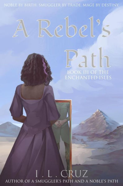 A Rebel's Path (The Enchanted Isles, #3)