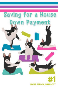 Title: Saving for a House Down Payment #1: Single Person, Small City (Financial Freedom, #25), Author: Joshua King