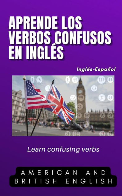 Aprende los verbos confusos en inglés (Aprende más vocabulario en ...