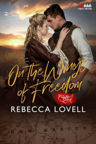 Title: On the Wings of Freedom (Perfectly Stated), Author: Rebecca Lovell