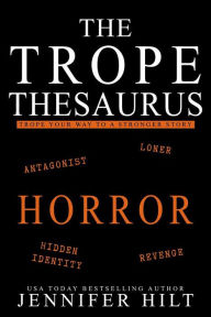 Title: The Trope Thesaurus: Horror, Author: Jennifer Hilt