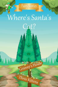 Title: Where's Santa's cat (Fairy Stories), Author: T. Ferries